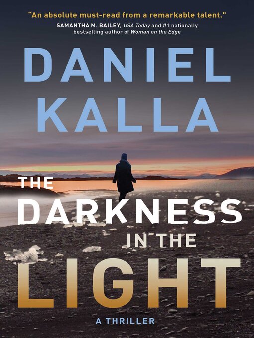 Title details for The Darkness in the Light by Daniel Kalla - Wait list